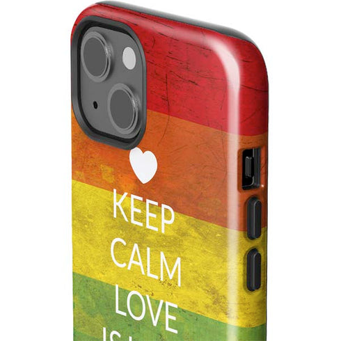 Keep Calm Love Is Love iPhone 15 Impact Case